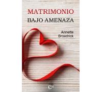 Matrimonio Bajo Amenaza (ebook)