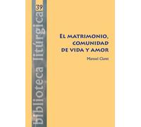 Matrimonio. Comunidad De Vida y amor: 39 (Biblioteca litúrgica)