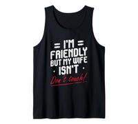 Matrimonio Divertido del Esposo Diciendo Que Soy amigable Pero mi Esposa no lo es Camiseta sin Mangas