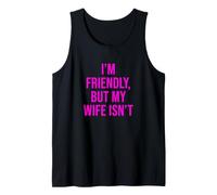 Matrimonio Divertido Soy amigable Pero mi Esposa no es una Broma de Matrimonio Camiseta sin Mangas