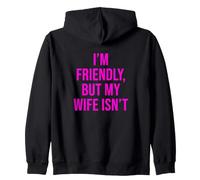 Matrimonio Divertido Soy amigable Pero mi Esposa no es una Broma de Matrimonio Sudadera con Capucha