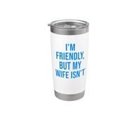 Matrimonio divertido Soy amigable pero mi esposa no es una broma de matrimonio Vaso térmico de acero inoxidable de doble pared