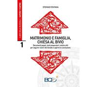 Matrimonio e famiglia, chiesa al bivio (I libri della bussola. Sapere per capire)