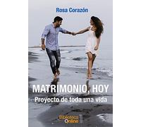Matrimonio, Hoy: Proyecto de toda una vida