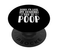 Matrimonio Humor Lo Siento, llego Tarde Mi Esposo Tuvo Que defecar PopSockets PopGrip Adhesivo