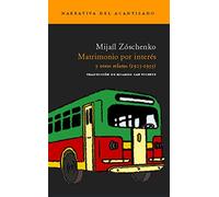 Matrimonio por interés: Y otros relatos (1923-1955): 90 (Narrativa del Acantilado)