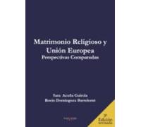 Matrimonio Religioso Y Unión Europea. Perspectivas Comparadas