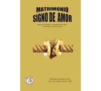 MATRIMONIO SIGNO DE AMOR: Versión ampliada