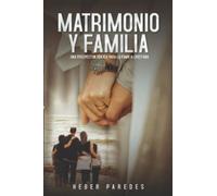 Matrimonio y Familia, Una perspectiva bíblica para la familia cristiana