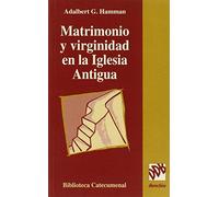 Matrimonio y virginidad en la iglesia antigua (Biblioteca catecumenal)