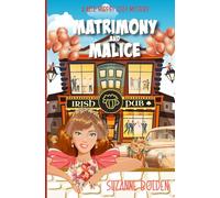 Matrimony and Malice: A Katie Murphy Cozy Mystery