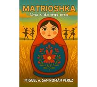 MATRIOSHKA: UNA VIDA TRAS OTRA