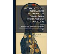 Matrix Intensive Outpatient Treatment for People With Stimulant Use Disorders