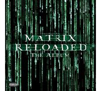 Matrix Reloaded (Music From and Inspired by the Motion Picture the Matrix) [Vinilo]