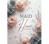 Matron And Maid of honor planner: Wedding Checklist and Bridal Shower Organizer, Proposal Gifts From The Bride