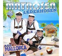 Matrosen in Lederhosen - Matrosen in Lederhosen auf Mallorca