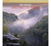 Mats Hylander - Mats Hylander: Greetings to Sweden (The Counties of Sweden - Suite for Organ)