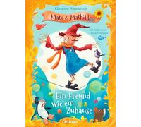 Mats und Mathilde 3. Ein Freund wie ein Zuhause