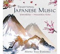 Matsu Take Ensemble - Matsu Take Ensemble : TRADITIONAL JAPANESE MUSIC - Yamabiko - Mountain Echo