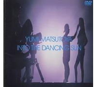Matsutoya, Yumi - Into The Dancing Sun [Edizione: Giappone] [Italia] [DVD]