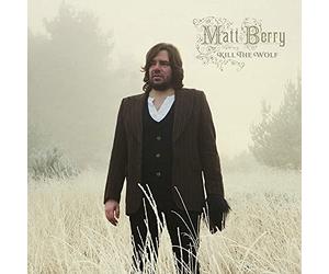 Matt Berry - Kill the Wolf