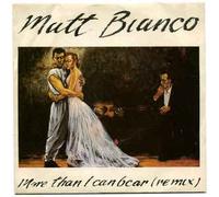 Matt Bianco - More Than I Can Bear Remix / Matt's Mood Remix [Vinilo de 7 pulgadas - 45 rpm]
