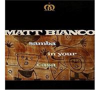 Matt Bianco - Samba in your casa (1991)