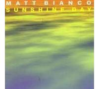 Matt Bianco - Sunshine Day