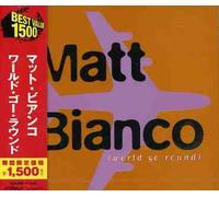 Matt Bianco - World Go Round