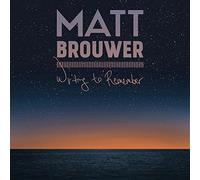 Matt Brouwer - Writing to Remember