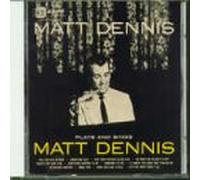 Matt Dennis - Plays & Sings