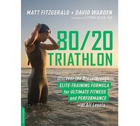 Matt Fitzgerald 80 20 Triathlon (Tapa blanda) (Importación USA)