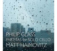 Matt Haimovitz - Philip Glass: Partitas for Solo Cello
