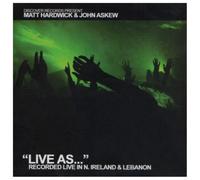 Matt Hardwick and John Askew - Live As - Recorded in N. Ireland/Lebanon