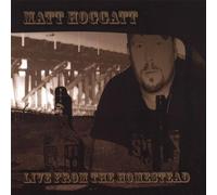 Matt Hoggatt - Live from The Homestead [Import]