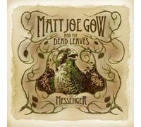 Matt Joe Gow & The Dead Leaves - The Messenger