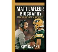 MATT LAFLEUR BIOGRAPHY: From the Sidelines to Greatness