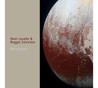 Matt Lavelle & Reggie Sy - Retrograde