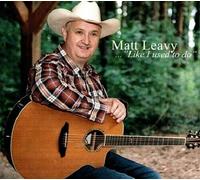 Matt Leavy - Matt Leavy Like I Used To Do