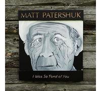 Matt Patershuk I Was So Fond of You (Vinyl) (Importación USA)