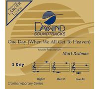 Matt Redman - One Day (When We All Get To Heaven) [Accompaniment/Performance Track]