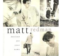 Matt Redman - Passion For Your Name