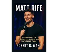 Matt Rife: A biography of laughter, hustle, and unfiltered fame