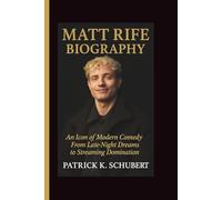 MATT RIFE BIOGRAPHY: An Icon of Modern Comedy From Late-Night Dreams to Streaming Domination