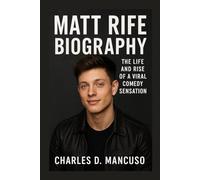 MATT RIFE BIOGRAPHY: The Life And Rise Of A Viral Comedy Sensation