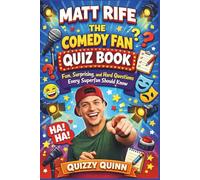 Matt Rife: The Comedy Fan Quiz Book: Fun, Surprising, and Hard Questions Every Superfan Should Know (Comedy Legends Trivia Series)