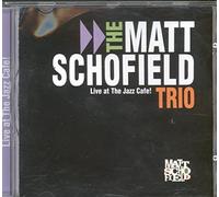Matt Schofield Trio - Live At The Jazz Cafe