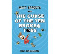 Matt Sprouts and the Curse of the Ten Broken Toes (Volume 1)