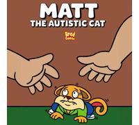Matt the Autistic Cat (Rejected Children's Books (Funny Books For Adults))