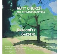 Matt & The Golden Apples Church - Dragonfly Gardens